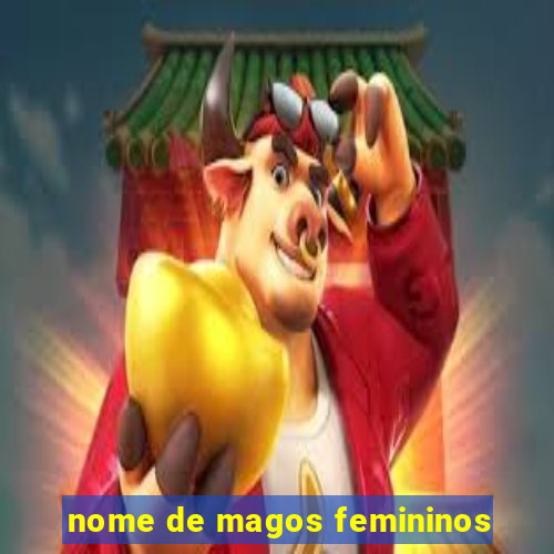 nome de magos femininos